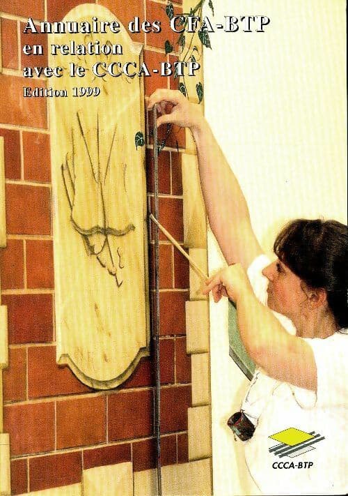 Annuaire des CFA-BTP en relation avec le CCCA-BTP 1999 - Collectif
